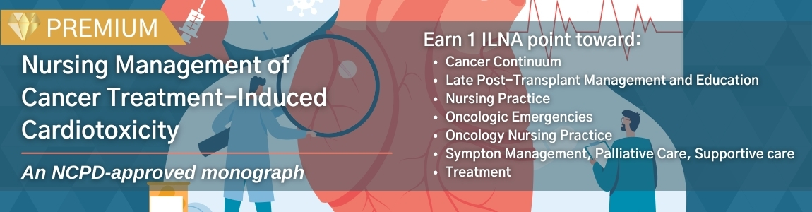 Nursing Management of Cancer Treatment–Induced Cardiotoxicity