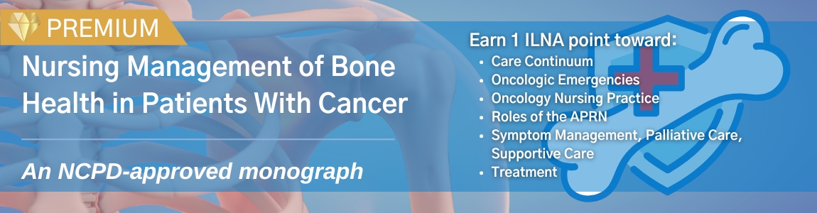 Nursing Management of Bone Health in Patients With Cancer